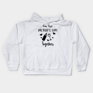 Our First Mother's Day Together Kids Hoodie